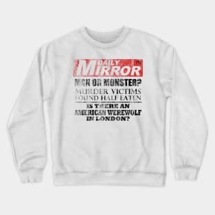 An American Werewolf In London, distressed Crewneck Sweatshirt